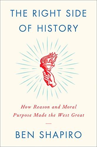 [9780062857903] The Right Side of History: How Reason and Moral Purpose Made the West Great (Hard Cover edition)