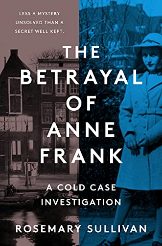 [9780062892355] The Betrayal of Anne Frank: A Cold Case Investigation