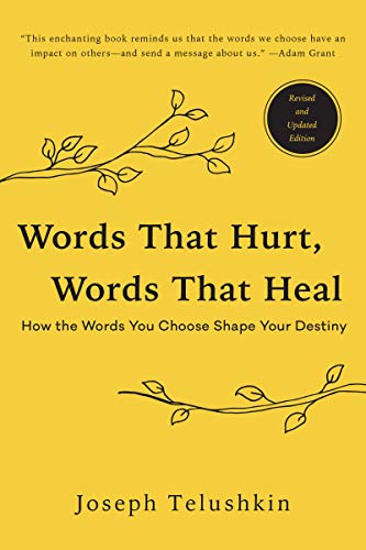 [9780062896377] Words That Hurt, Words That Heal, Revised Edition: How the Words You Choose Shape Your Destiny