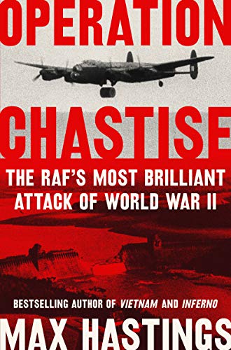 [9780062953636] Operation Chastise: The RAF's Most Brilliant Attack of World War II