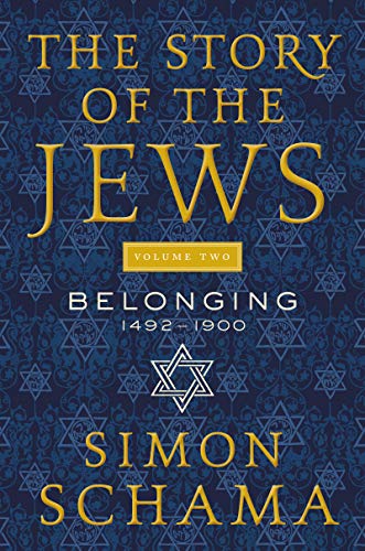 [9780062998729] The Story of the Jews Volume Two: Belonging: 1492-1900
