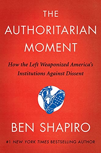 [9780063001824] The Authoritarian Moment: How the Left Weaponized America's Institutions Against Dissent