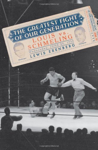 [9780195177749] The Greatest Fight of Our Generation: Louis vs. Schmeling