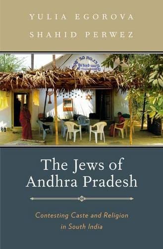 [9780199929214] The Jews of Andhra Pradesh: Contesting Caste and Religion in South India