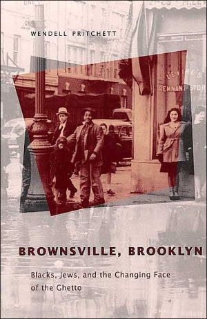[9780226684475] Brownsville, Brooklyn: Blacks, Jews, and the Changing Face of the Ghetto (Historical Studies of Urban America)