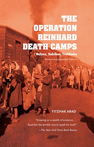 [9780253025418] The Operation Reinhard Death Camps, Revised and Expanded Edition: Belzec, Sobibor, Treblinka