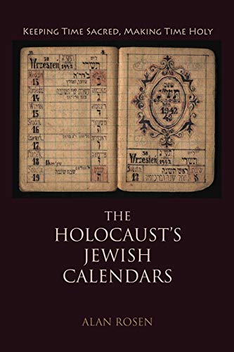 [9780253038272] The Holocaust's Jewish Calendars: Keeping Time Sacred, Making Time Holy (Jewish Literature and Culture)