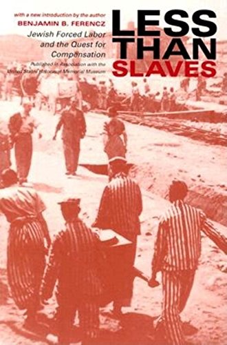 [9780253215307] Less Than Slaves: Jewish Forced Labor and the Quest for Compensation