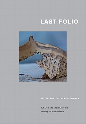 [9780253223777] Last Folio: Textures of Jewish Life in Slovakia