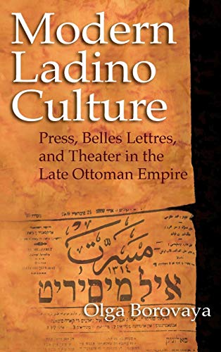 [9780253356727] Modern Ladino Culture: Press, Belles Lettres, and Theater in the Late Ottoman Empire (Sephardi and Mizrahi Studies)