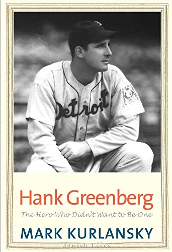 [9780300136609] Hank Greenberg: The Hero Who Didn't Want To Be One (Jewish Lives)