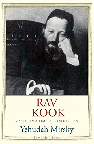 [9780300164244] Rav Kook: Mystic in a Time of Revolution  | Yale Jewish Lives Series