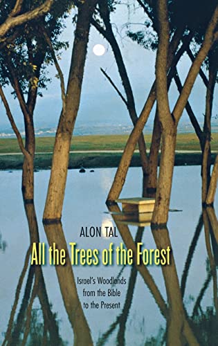 [9780300189506] All the Trees of the Forest: Israel’s Woodlands from the Bible to the Present (Yale Agrarian Studies Series)