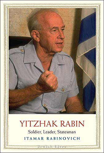 [9780300212297] Yitzhak Rabin: Soldier, Leader, Statesman (Jewish Lives)