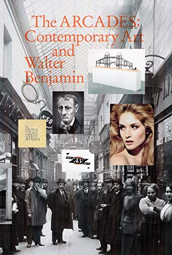 [9780300221992] The Arcades: Contemporary Art and Walter Benjamin