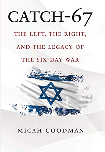 [9780300236743] Catch-67: The Left, the Right, and the Legacy of the Six-Day War