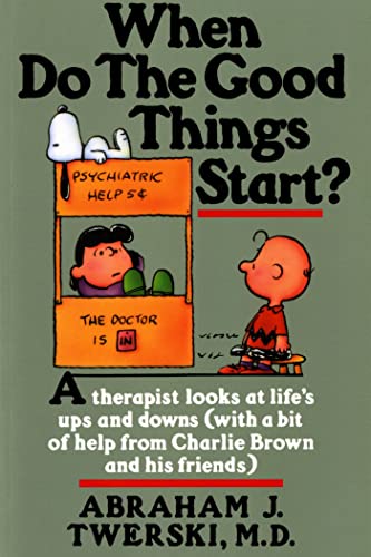 [9780312132125] When Do The Good Things Start?