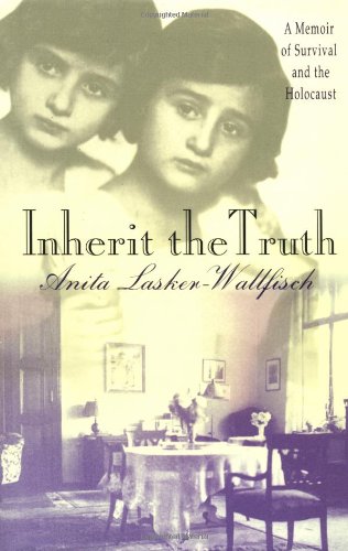 [9780312208974] Inherit the Truth: A Memoir of Survival and the Holocaust