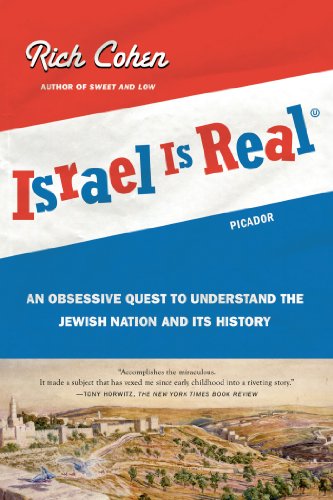 [9780312429768] Israel Is Real: An Obsessive Quest to Understand the Jewish Nation and Its History