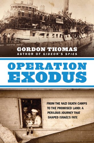 [9780312569938] Operation Exodus: From the Nazi Death Camps to the Promised Land: A Perilous Journey That Shaped Israel's Fate