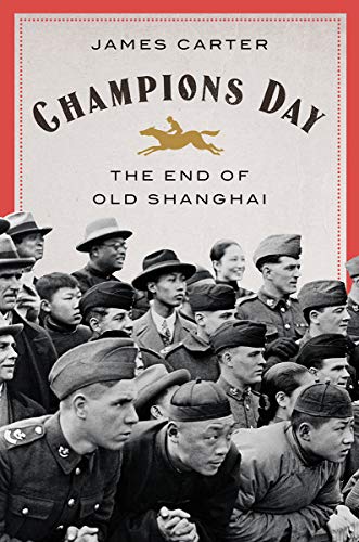 [9780393635942] Champions Day: The End of Old Shanghai