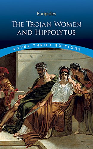 [9780486424620] The Trojan Women and Hippolytus (Dover Thrift Editions: Plays)