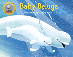[9780517709771] Baby Beluga (Raffi Songs to Read)