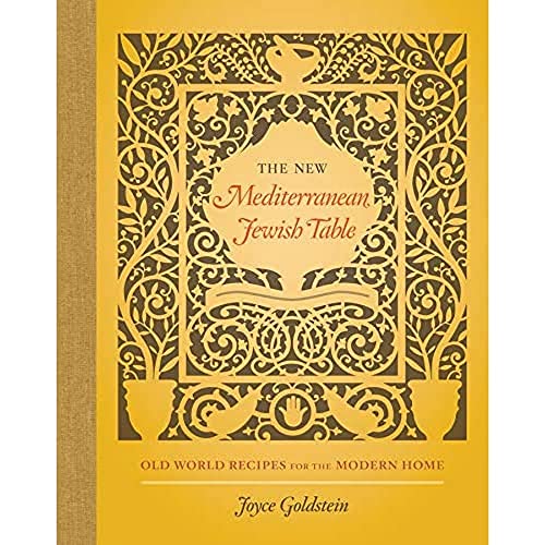 [9780520284999] The New Mediterranean Jewish Table: Old World Recipes for the Modern Home