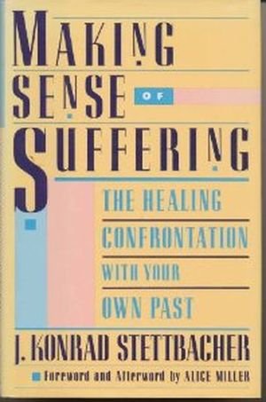 [9780525933588] Making Sense of Suffering: The Healing Confrontation with Your Own Past