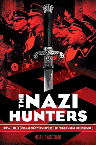 [9780545431002] The Nazi Hunters: How a Team of Spies and Survivors Captured the World's Most Notorious Nazi