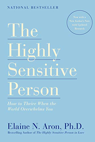 [9780553062182] The Highly Sensitive Person: How to Thrive When the World Overwhelms You