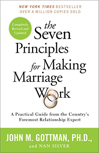 [9780553447712] The Seven Principles for Making Marriage Work: A Practical Guide from the Country's Foremost Relationship Expert