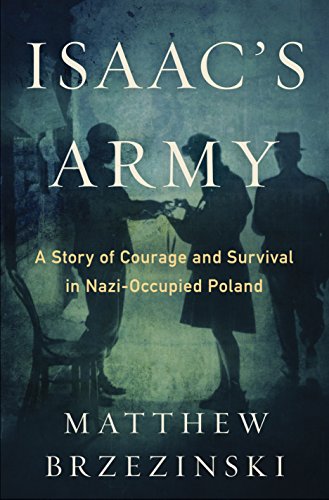 [9780553807271] Isaac's Army: A Story of Courage and Survival in Nazi-Occupied Poland