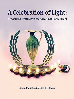 [9780557137114] A Celebration of Light: Treasured Hanukkah Menorahs of Early Israel
