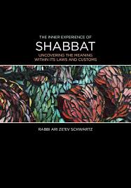 [100302] Inner Experience of Shabbat | Rabbi Ari Ze'ev Schwartz