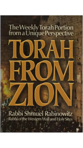 [4232] Torah From Zion - Teachings on the Weekly Parsha | Rabbi Shmuel Rabinowitz