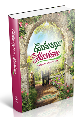 [5375] Gateways To Hashem - For Today’s Jewish Womem | The Bilvavi Series