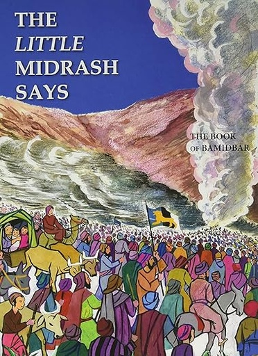 [10910024] The Book of Bamidbar | The Little Midrash Says Series | Volume #4 in the Torah Series 