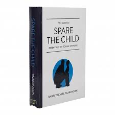 [6779] Spare the Child - Essentials of Torah Chinuch 