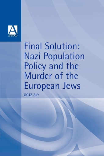 [9780340677582] "Final Solution": Nazi Population Policy and the Murder of the European Jews (Hodder Arnold Publication)