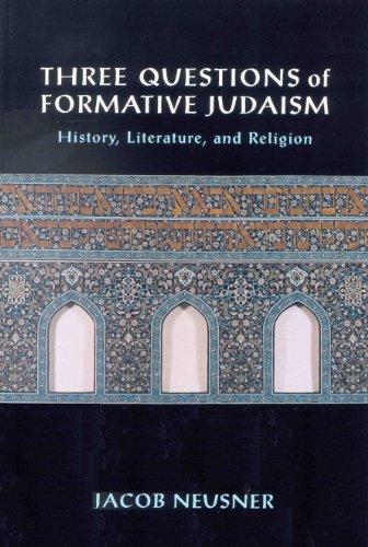 [9780391041776] Three Questions of Formative Judaism: History, Literature, and Religion