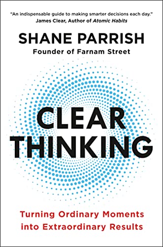 [9780593086117] Clear Thinking: Turning Ordinary Moments into Extraordinary Results