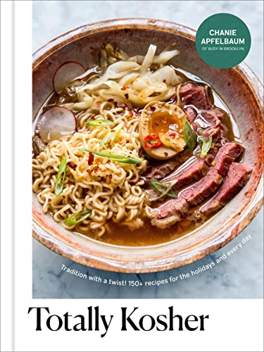 [9780593232613] Totally Kosher: Tradition with a Twist! 150+ Recipes for the Holidays and Every Day: A Cookbook