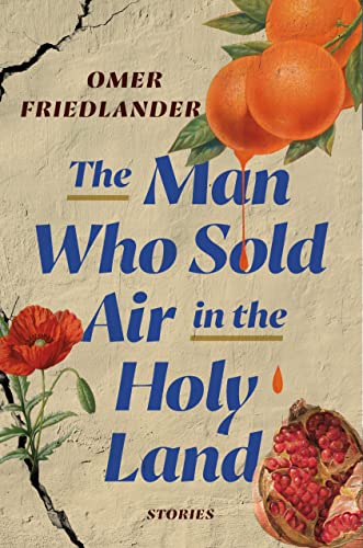 [9780593242971] The Man Who Sold Air in the Holy Land: Stories