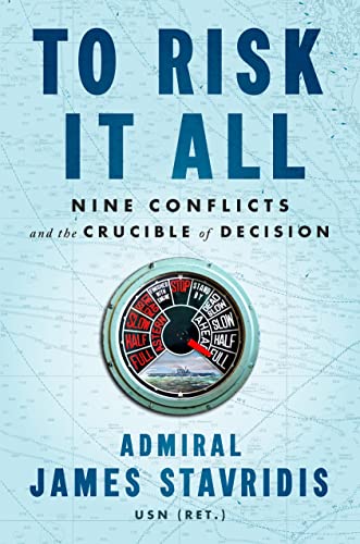 [9780593297742] To Risk It All: Nine Conflicts and the Crucible of Decision