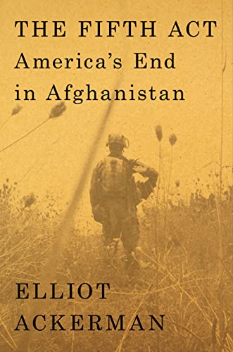 [9780593492048] The Fifth Act: America's End in Afghanistan