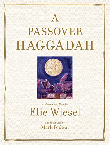 [9780671799960] A Passover Haggadah: As Commented Upon by Elie Wiesel and Illustrated by Mark Podwal