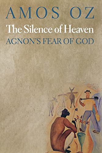 [9780691155494] The Silence of Heaven: Agnon's Fear of God
