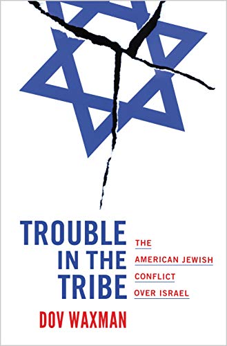 [9780691168999] Trouble in the Tribe: The American Jewish Conflict over Israel
