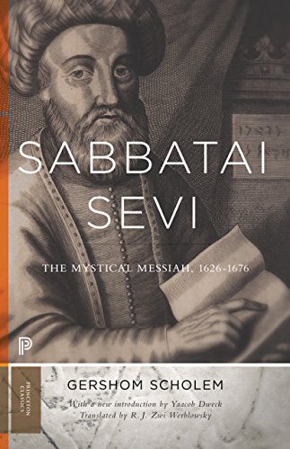 [9780691172095] Sabbatai Ṣevi: The Mystical Messiah, 1626–1676 